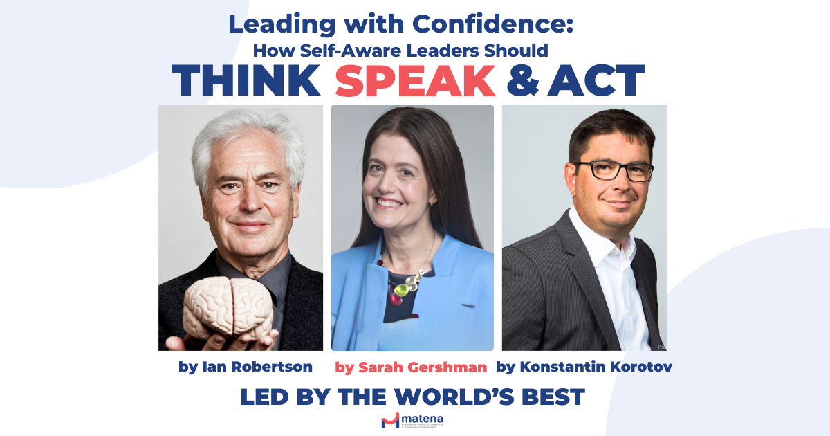 Leading with Confidence: How Self-Aware Leaders Should Think, Speak, and Act.