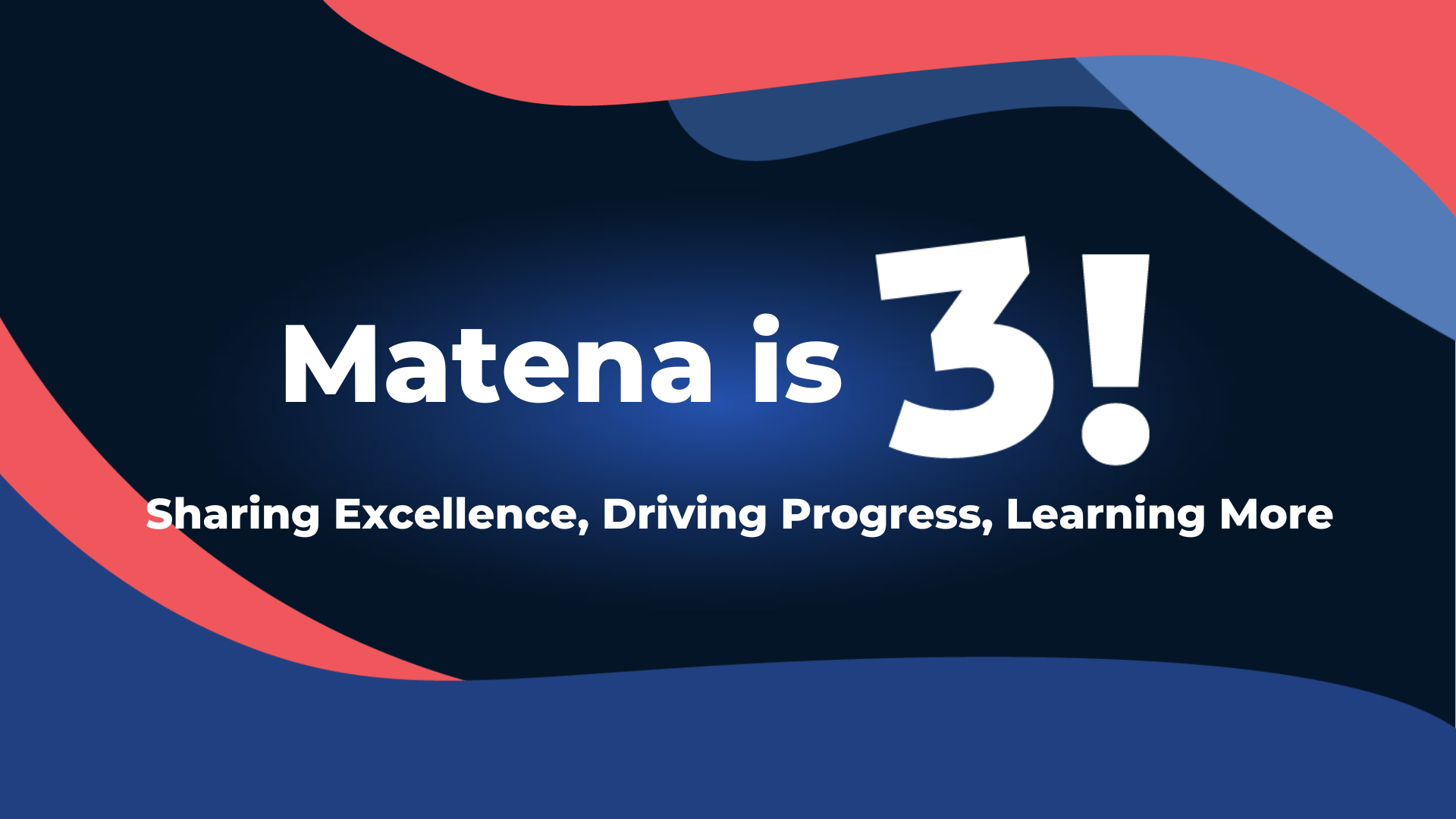 Matena is 3: Sharing Excellence, Driving Progress, Learning More